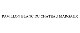 PAVILLON BLANC DU CHATEAU MARGAUX trademark