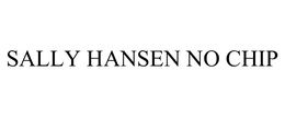 SALLY HANSEN NO CHIP trademark