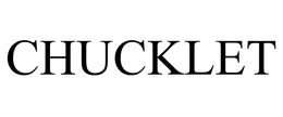 CHUCKLET trademark