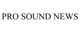 PRO SOUND NEWS trademark
