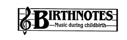 BIRTHNOTES MUSIC DURING CHILDBIRTH trademark