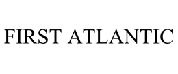 FIRST ATLANTIC trademark