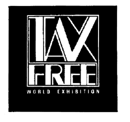 TAX FREE WORLD EXHIBITION trademark