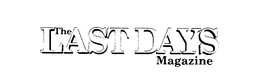 THE LAST DAYS MAGAZINE trademark