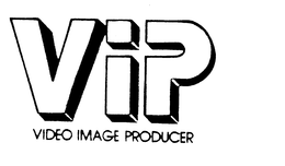 VIP VIDEO IMAGE PRODUCER trademark