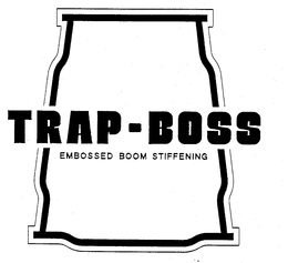 TRAP-BOSS EMBOSSED BOOM STIFFENING trademark
