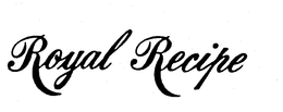 ROYAL RECIPE trademark