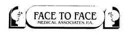 FACE TO FACE MEDICAL ASSOCIATES, P.A. trademark