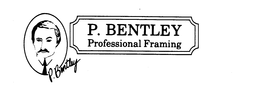 P. BENTLEY PROFESSIONAL FRAMING trademark