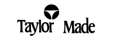 TAYLOR MADE trademark