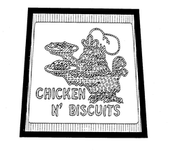 CHICKEN N' BISCUITS trademark