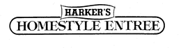 HARKER'S HOMESTYLE ENTREE trademark