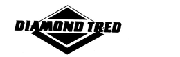 DIAMOND TRED trademark