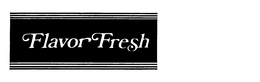 FLAVOR FRESH trademark