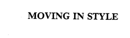 MOVING IN STYLE trademark
