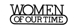 WOMEN OF OUR TIME trademark