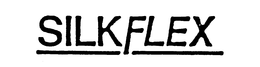 SILKFLEX trademark