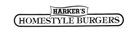 HARKER'S HOMESTYLE BURGERS trademark