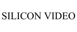 SILICON VIDEO trademark