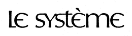LE SYSTEME trademark