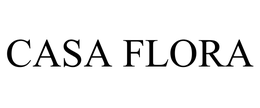 CASA FLORA trademark
