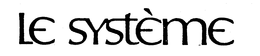 LE SYSTEME trademark
