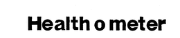 HEALTH O METER trademark