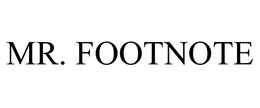 MR. FOOTNOTE trademark