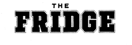 THE FRIDGE trademark