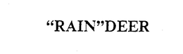 "RAIN"DEER trademark