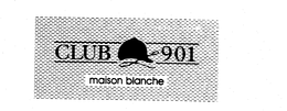 CLUB 901 MAISON BLANCHE trademark