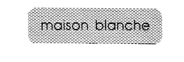 MAISON BLANCHE trademark