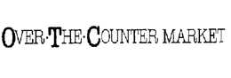 OVER THE COUNTER MARKET trademark