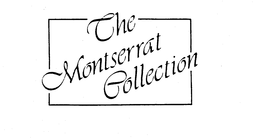 THE MONTSERRAT COLLECTION trademark