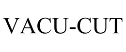 VACU-CUT trademark