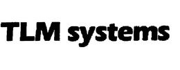 TLM SYSTEMS trademark
