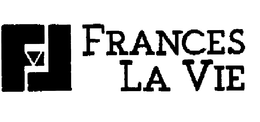 FL FRANCES LA VIE trademark