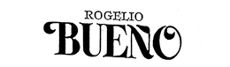 ROGELIO BUENO trademark