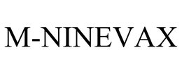 M-NINEVAX trademark
