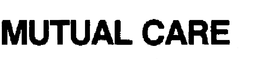 MUTUAL CARE trademark