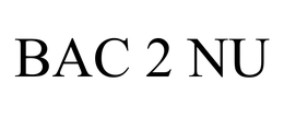 BAC 2 NU trademark