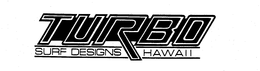 TURBO SURF DESIGNS HAWAII trademark