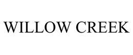 WILLOW CREEK trademark