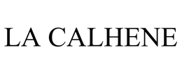 LA CALHENE trademark