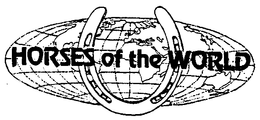 HORSES OF THE WORLD trademark