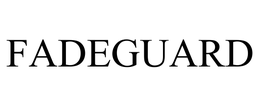 FADEGUARD trademark