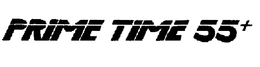 PRIME TIME 55 + trademark