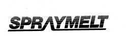SPRAYMELT trademark