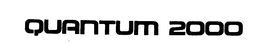 QUANTUM 2000 trademark