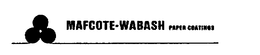MAFCOTE-WABASH PAPER COATINGS trademark